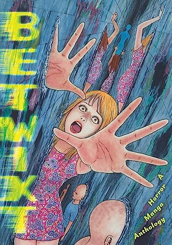 Betwixt: A Horror Manga Anthology by Ryo Hanada