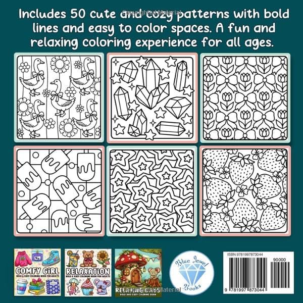 Patterns Bold and Easy Coloring Book: Lovely, Cute, Comfy and Cozy Designs for Adults, Women, Seniors, Teens and Kids for Relaxation and Stress-Relief by BJB Publishing