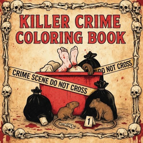Killer Crime Coloring Book: Crime Scenes, Serial Killers, Quotes & Clues. (True Crime Series) by Stella Berry