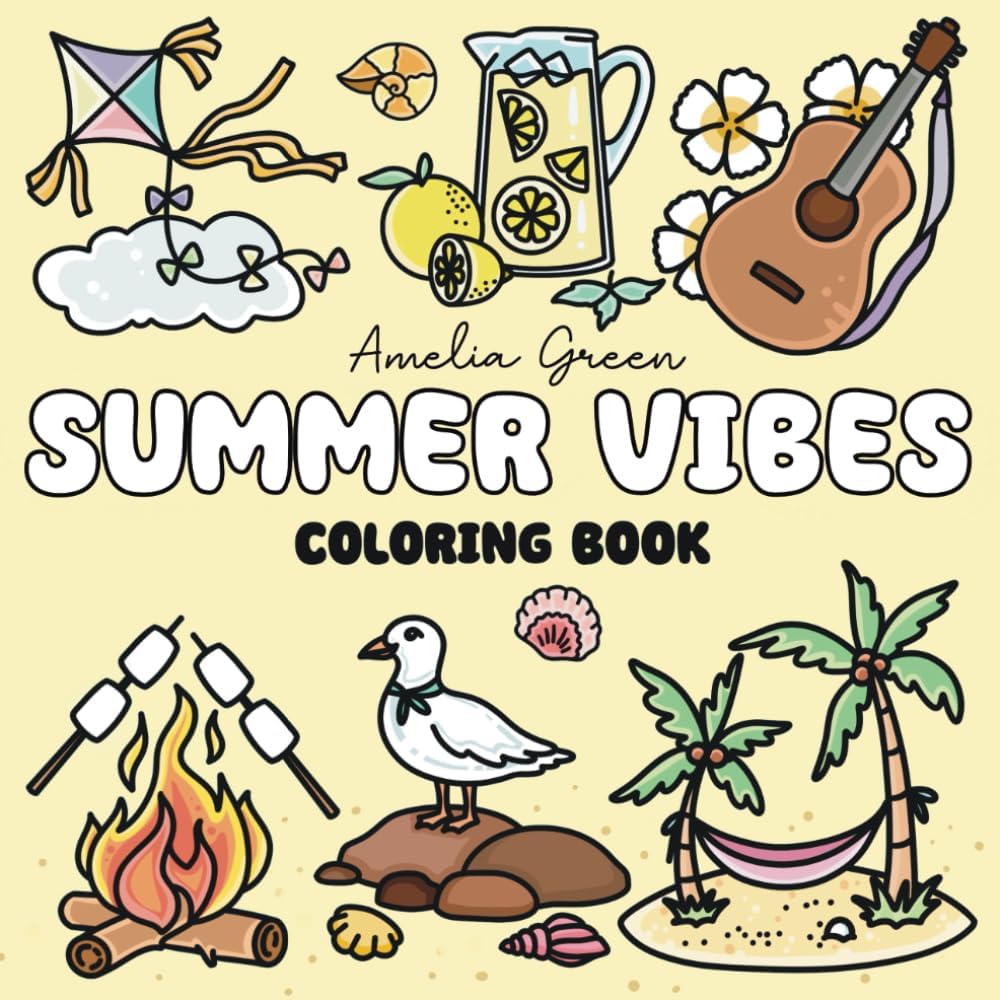 Summer Vibes Coloring Book: 60 Bold & Easy Designs of Joyful Summer Days, Fun Beach Activities, Relaxing Scenes & Much More (Suitable for Both Kids & Adults) by Amelia Green