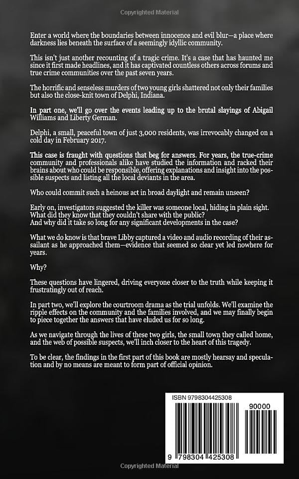 The Delphi Murders: THE FACTS, THE THEORIES, THE EVIDENCE, THE TRIAL by Netta Newbound