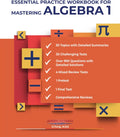 ESSENTIAL PRACTICE WORKBOOK FOR MASTERING ALGEBRA 1 by American Math Academy