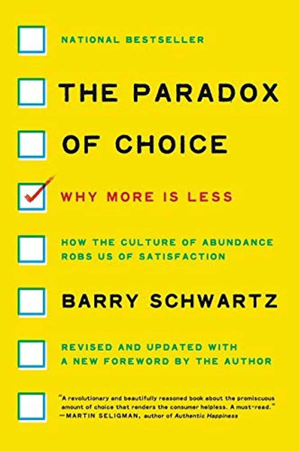 The Paradox of Choice: Why More Is Less, Revised Edition – How to Escape Decision Fatigue and Boost Satisfaction with Behavioral Science by Nathan N. Cheek