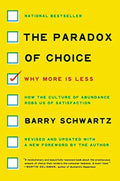 The Paradox of Choice: Why More Is Less, Revised Edition – How to Escape Decision Fatigue and Boost Satisfaction with Behavioral Science by Nathan N. Cheek