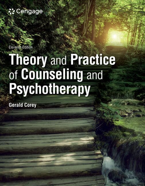 Theory and Practice of Counseling and Psychotherapy (MindTap Course List) by Gerald Corey