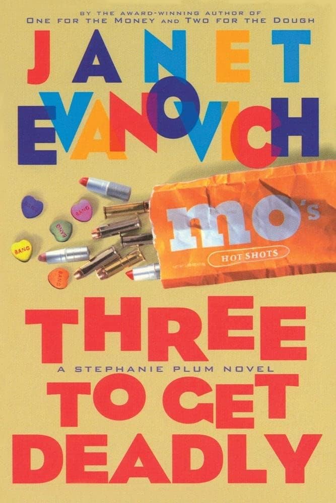 Three to Get Deadly (Stephanie Plum, No. 3) by Janet Evanovich