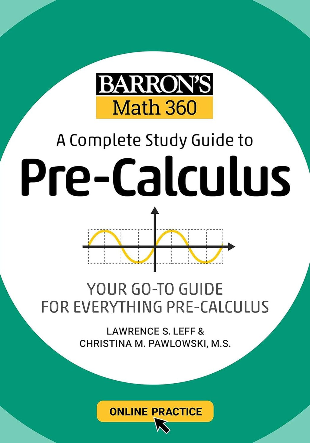Barron's Math 360: A Complete Study Guide to Pre-Calculus with Online Practice (Barron's Test Prep) by Lawrence S. Leff M.S.