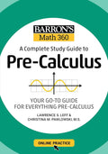 Barron's Math 360: A Complete Study Guide to Pre-Calculus with Online Practice (Barron's Test Prep) by Lawrence S. Leff M.S.