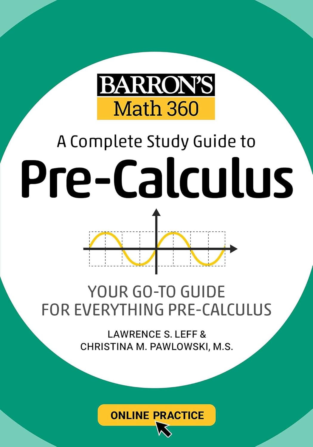 Barron's Math 360: A Complete Study Guide to Pre-Calculus with Online Practice (Barron's Test Prep) by Lawrence S. Leff M.S.