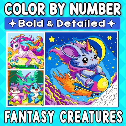 Color By Number Bold & Detailed Fantasy Creatures: A Cute and Magical Coloring Adventure for Relaxation and Creativity by Emily Clarke