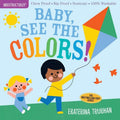 Indestructibles: Baby, See the Colors!: Chew Proof · Rip Proof · Nontoxic · 100% Washable (Book for Babies, Newborn Books, Safe to Chew) by Ekaterina Trukhan