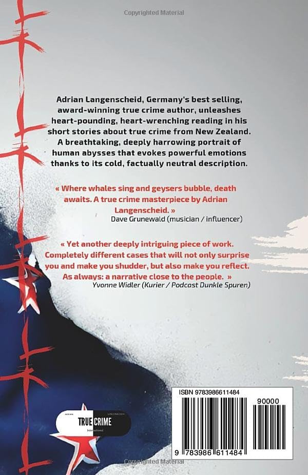 New Zealand True Crime: Verified Stories Undisclosed Mysteries (True Crime International English) by Adrian Langenscheid