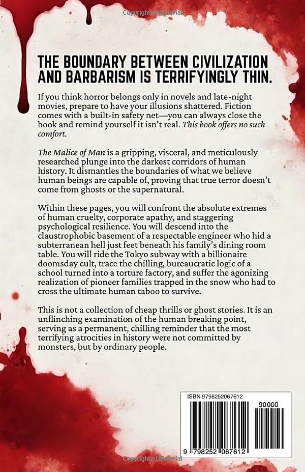 The Malice of Man: Real-Life Horror Stories of True Crime, Survival, and Dark History by Drew Kane