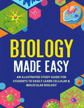 Biology Made Easy: An Illustrated Study Guide For Students To Easily Learn Cellular & Molecular Biology by NEDU