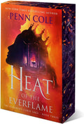 Heat of the Everflame: A Novel by Penn Cole