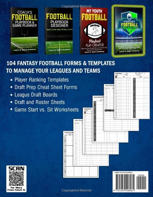 Fantasy Football Planner & Journal: Strategize & Execute Drafts, Leagues, Teams, and Weekly Starters with 104 Templates Purposed for Each Phase of the ... Rosters, Start/Sit (Sports Playbook Series) by Coach B. Sports Academy