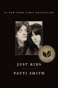 Just Kids: A National Book Award Winner by Patti Smith