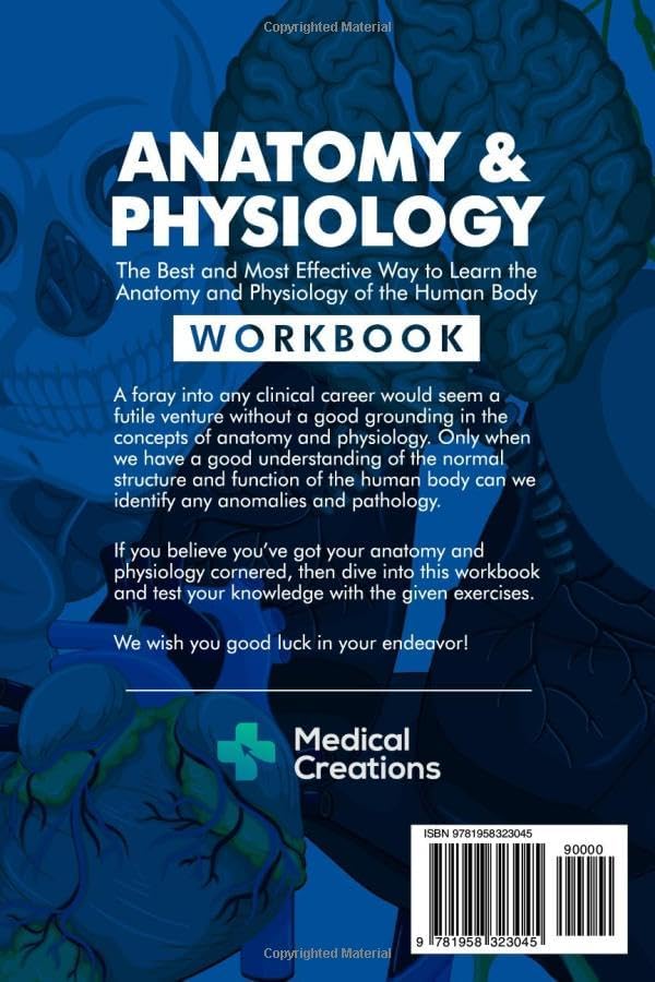 Anatomy & Physiology: The Best and Most Effective Way to Learn the Anatomy and Physiology of the Human Body: Workbook by S. Meloni M.D.