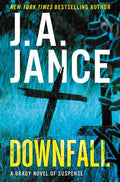 Downfall: A Brady Novel of Suspense by J. A. Jance