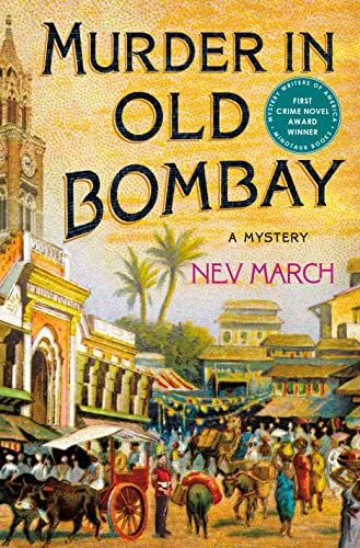 Murder in Old Bombay: A Mystery (Captain Jim and Lady Diana Mysteries, 1) by Nev March