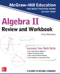 McGraw-Hill Education Algebra II Review and Workbook by Christopher Monahan