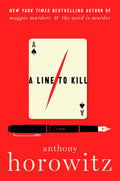 A Line to Kill: A Novel (A Hawthorne and Horowitz Mystery) by Anthony Horowitz