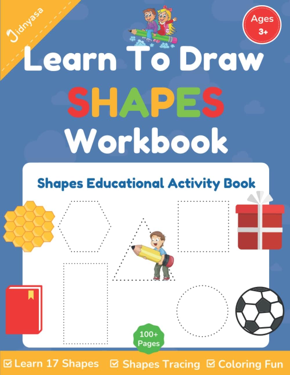 Learn To Draw Shapes Workbook: Shapes Educational Activity Book. Shapes Tracing Book For Toddlers, Preschool, Pre-K and Kindergarten. (Pre-writing Tracing Workbooks For Kids 3-5 years) by Jidnyasa Publishing