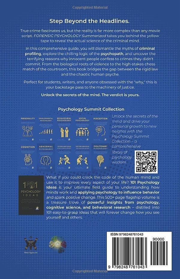 FORENSIC PSYCHOLOGY Summarized: Unlocking the Criminal Mind: A Guide to Profiling, Serial Killers, and the Science of True Crime (Psychology Summit Collection) by Devon Kade