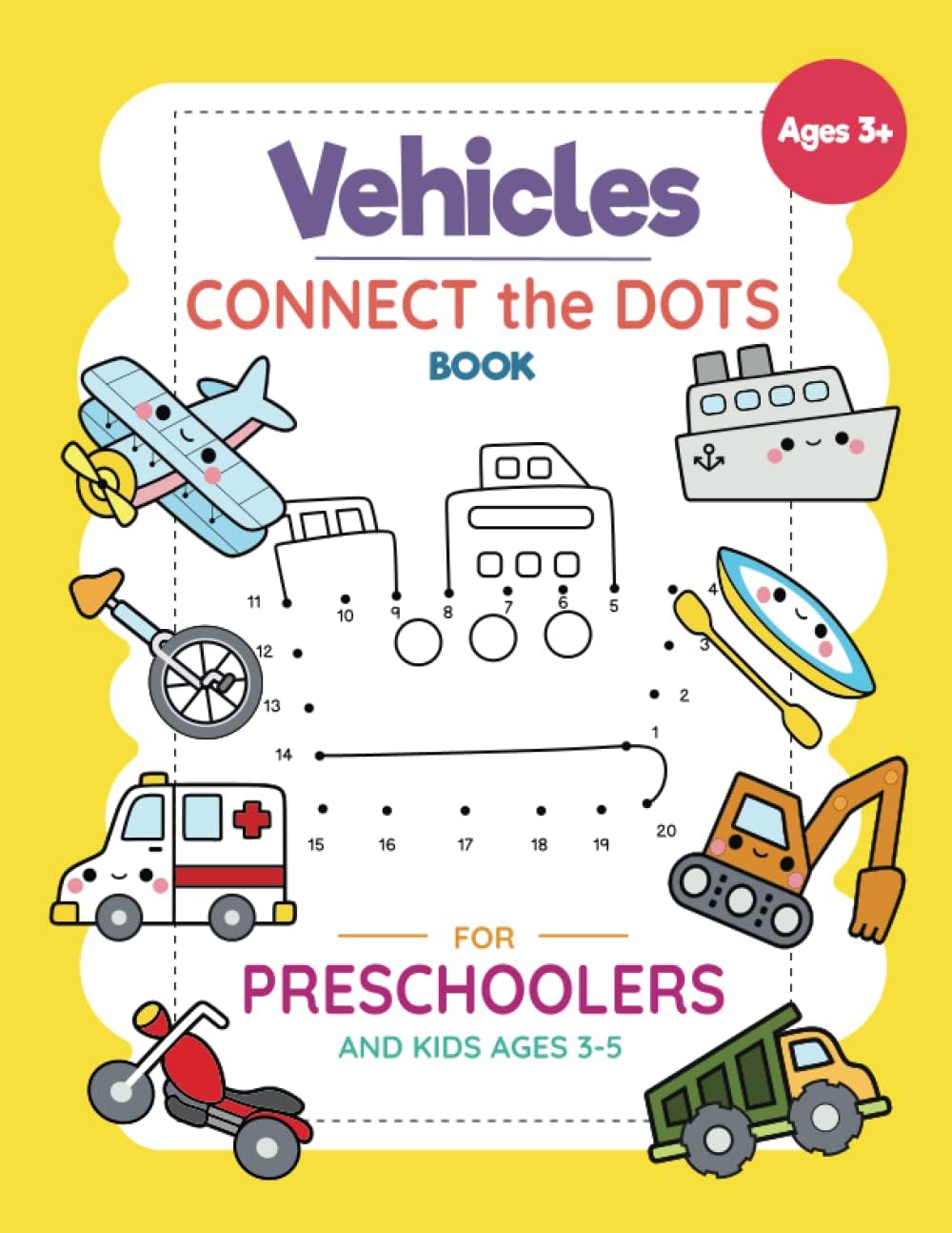Vehicles Connect The Dots Book For Preschoolers And Kids Ages 3-5: Connect the Dots Activity Book with Cars, Trucks, Boats And Other Vehicles for Kindergarten, Toddlers and Kids by EDU Activity Press
