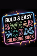Swear Word: Bold and Easy Coloring Book for Adults by Astrid Olson