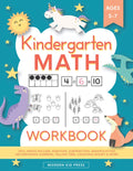 Kindergarten Math Workbook: Kindergarten and 1st Grade Workbook Age 5-7 | Homeschool Kindergarteners | Addition and Subtraction Activities + Worksheets by Modern Kid Press