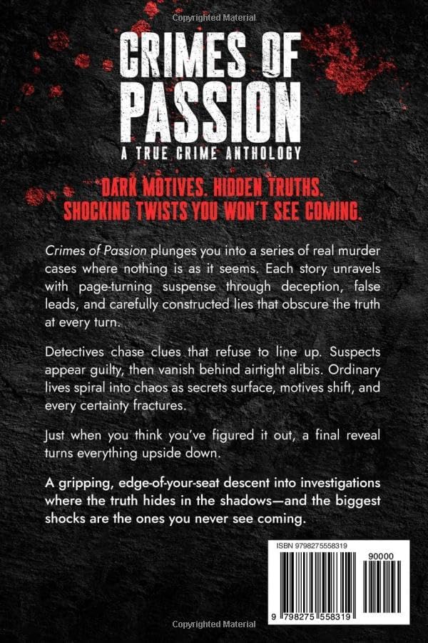 Crimes of Passion: A True Crime Anthology of Murder, Mystery, Suspense & Thriller Stories by K.S. Toledo