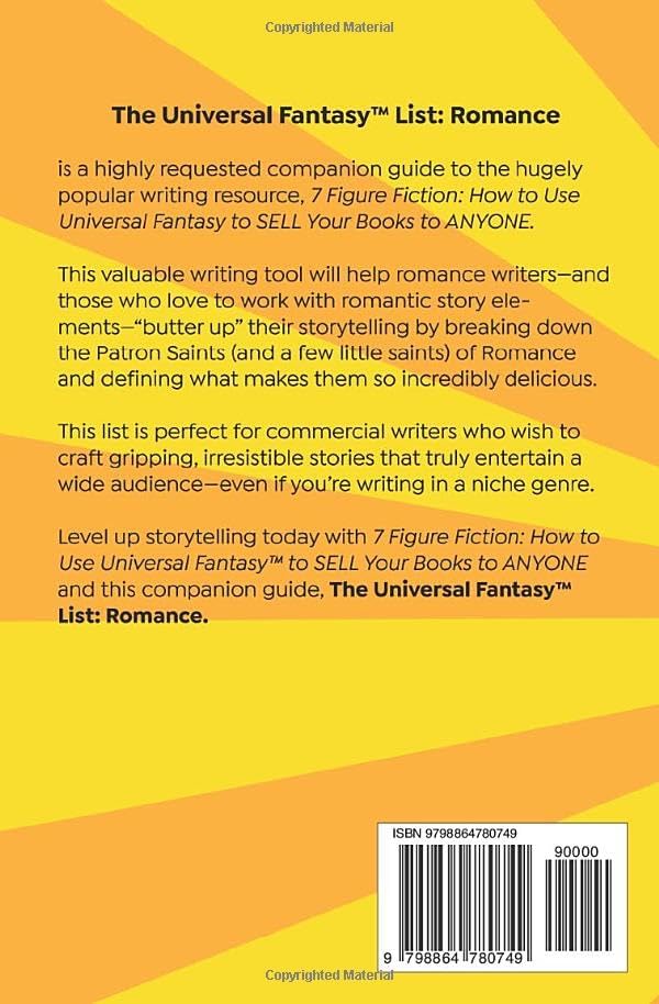 The Universal Fantasy List: ROMANCE: A writer's guide to making your stories IRRESISTIBLE and DELICIOUS (Universal Fantasy™: Butter Up Your Writing) by T Taylor