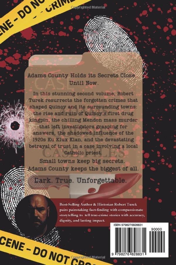 True Crime in Adams County Volume 2: More Tales of Murder and Mayhem by the Mississippi River (Stories of True Crime in the Midwest) by Robert Turek