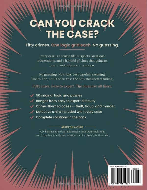 Murder Mystery Logic Puzzles: 50 Crime-Themed Logic Grid Puzzles for Adults — Easy to Expert Brain Teasers by K.D. Blackwood