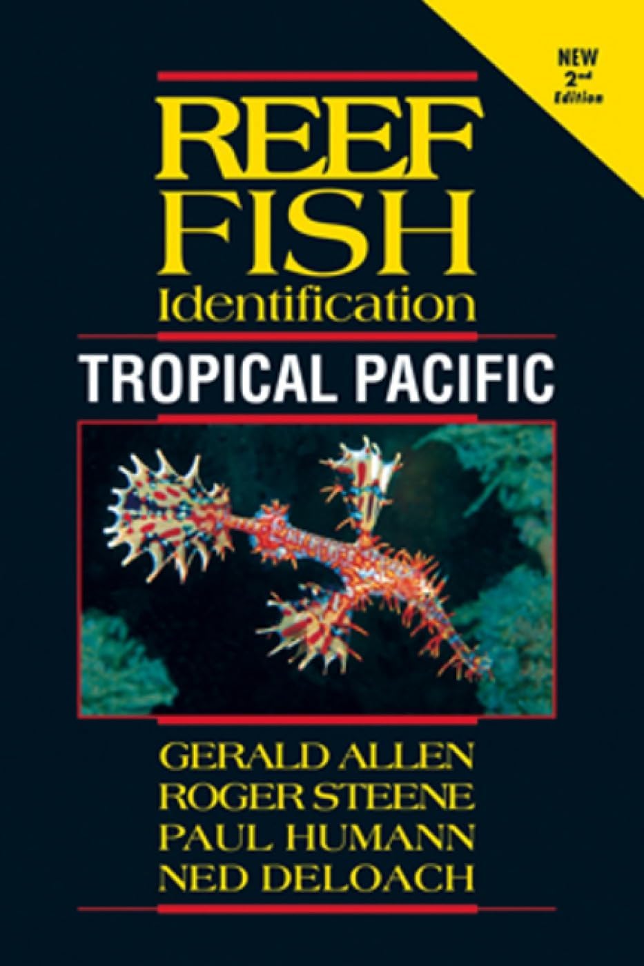 Reef Fish Identification Tropical Pacific 2nd Edition by Paul Humann