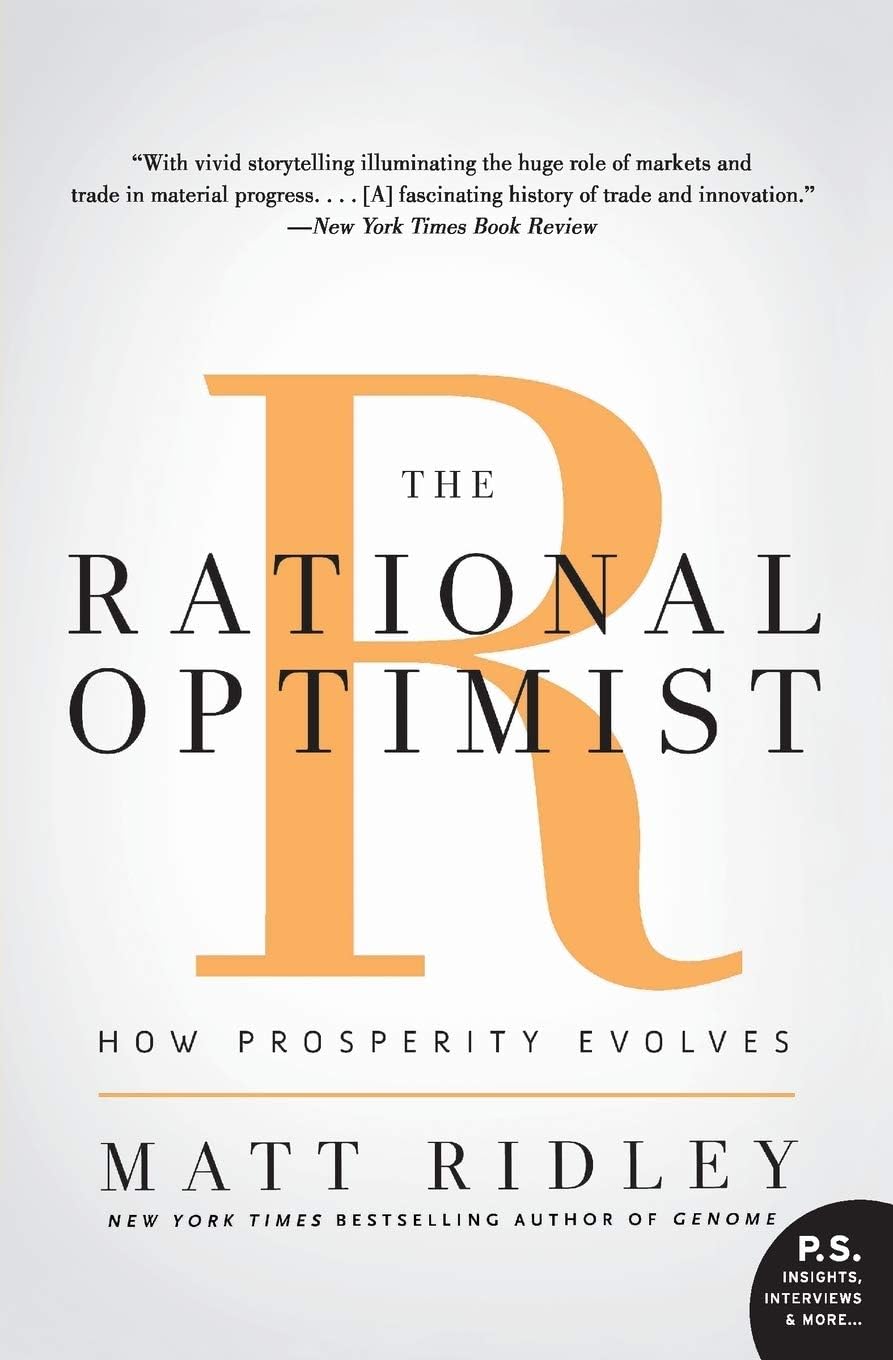 The Rational Optimist: How Prosperity Evolves (P.s.) by Matt Ridley