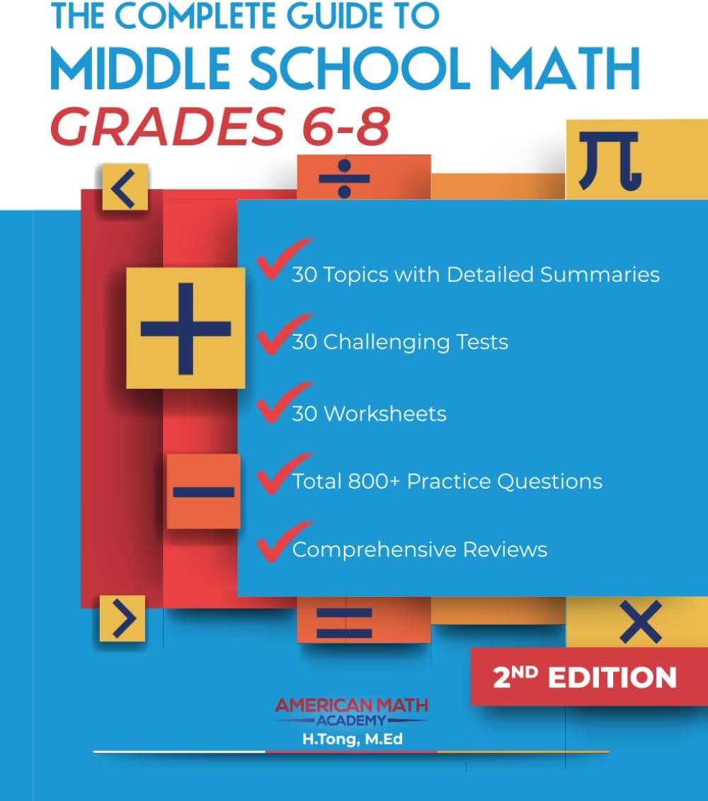 THE COMPLETE GUIDE TO MIDDLE SCHOOL MATH GRADES 6-8: PRE-ALGEBRA by American Math Academy