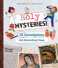 Holy Mysteries!: 12 Investigations into Extraordinary Cases by Sophie de Mullenheim
