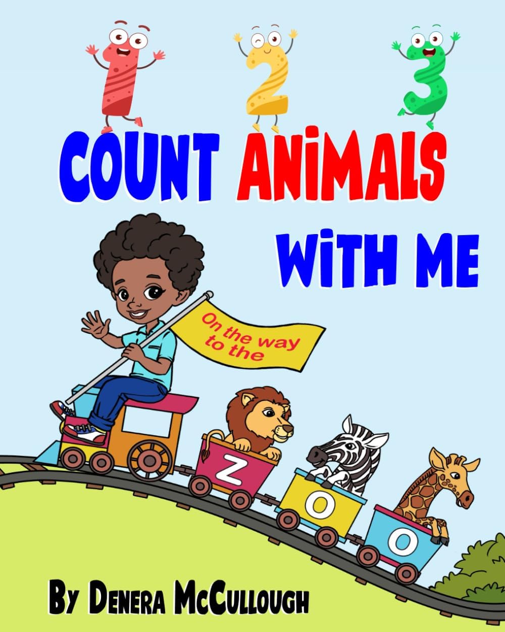 1, 2, 3 Count Animals with Me by Denera McCullough