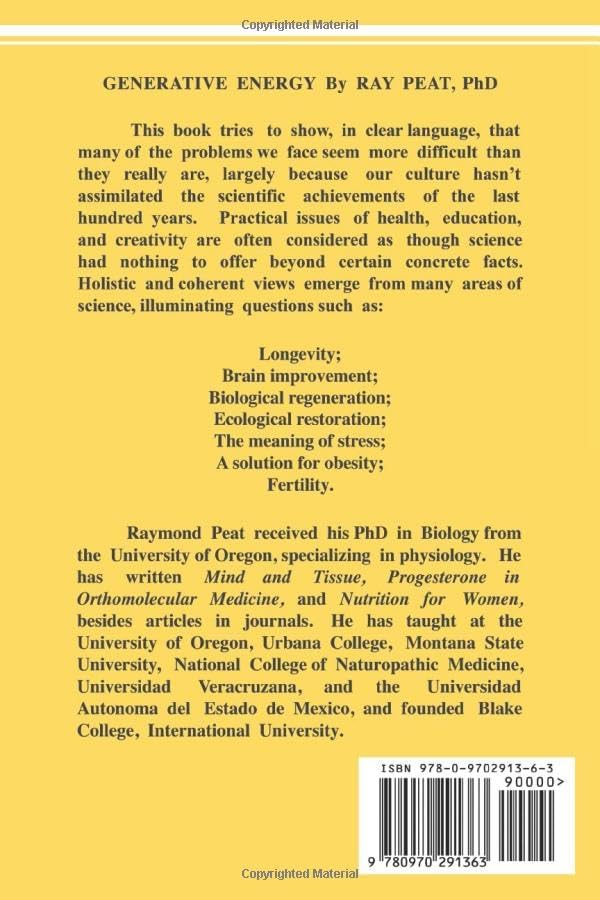 GENERATIVE ENERGY: Restoring The Wholeness Of Life by Ray Peat PhD