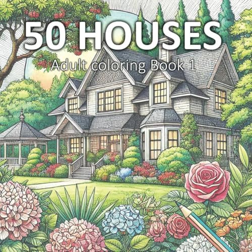 Houses Colouring book for Aduts, Teens, Women and Men.: Homes and Landscapes for Relaxation, Calmness and Stress Relief (Adult Coloring Books serie) by Dario Casazza