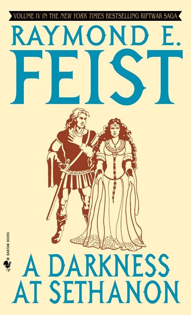 A Darkness at Sethanon (The Riftwar Saga, Vol. 4) by Raymond E. Feist