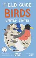 Field Guide of All the Birds We Found One Year in the United States by Quentin Reiser