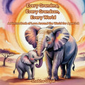 Every Grandma, Every Grandson, Every World: A Picture Book of Love Around the World for Ages 3-8 (Every Family, Every World) by Shobha Goyal