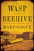 A Wasp in the Beehive: A Brigid Reardon Mystery (The Brigid Reardon Mysteries) by Mary Logue