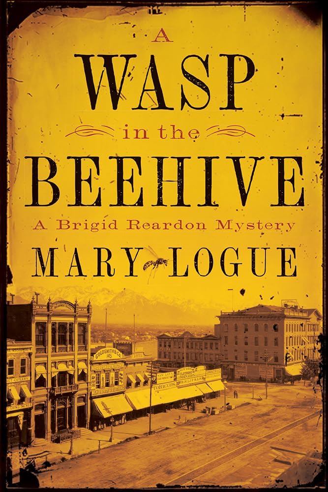 A Wasp in the Beehive: A Brigid Reardon Mystery (The Brigid Reardon Mysteries) by Mary Logue