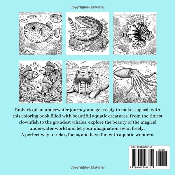 Aquatic Animals: Coloring Book for Adults and Teens Featuring Beautiful Aquatic, Underwater Animals, Great for Relaxation, Mindfulness and Creativity (Super Cute Animals Series) by Samantha Ben