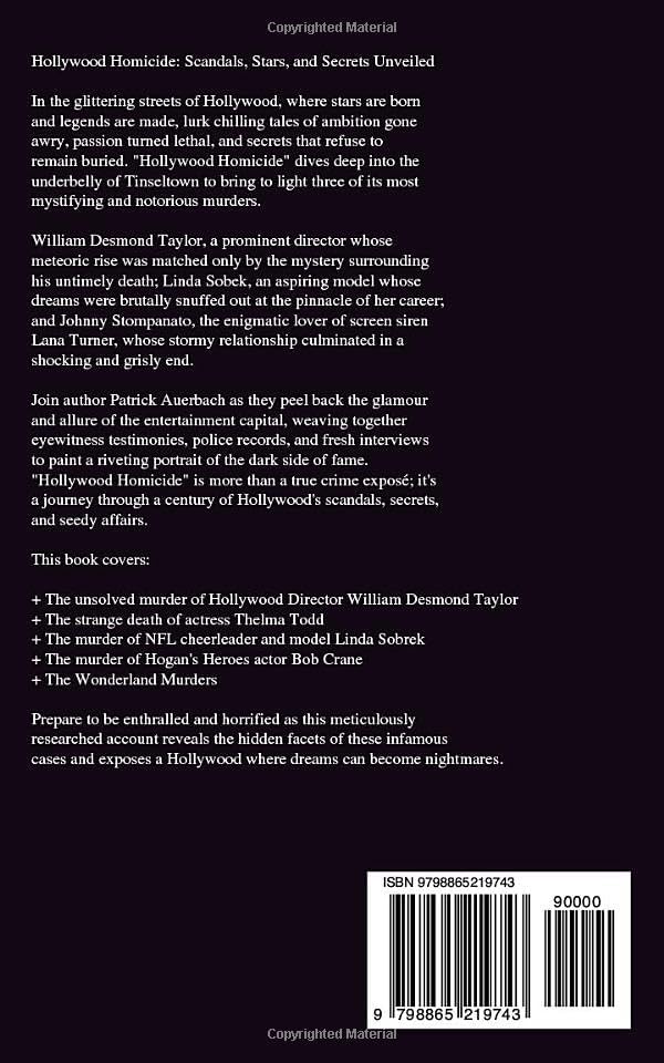 Hollywood Homicide: The Murders of William Desmond Taylor, Johnny Stompanato (& Lana Turner) and Linda Sobrek (True Crime) by Patrick Auerbach