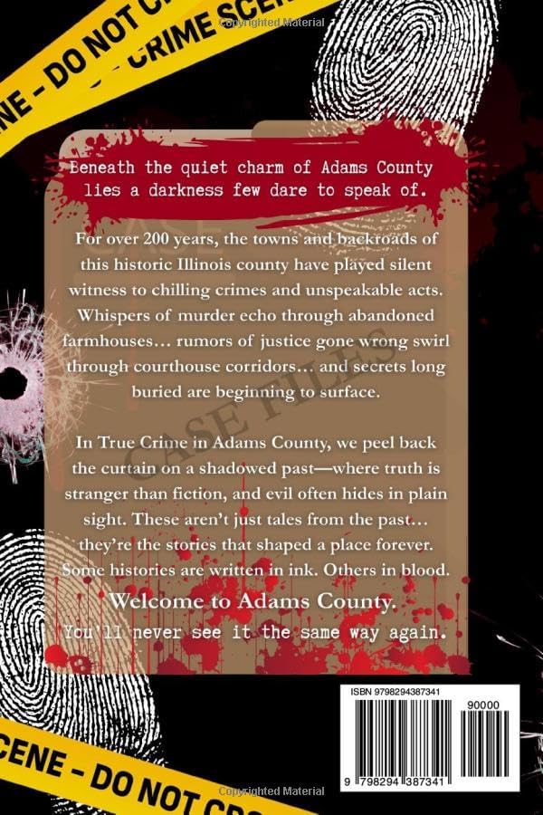 True Crime in Adams County: 200 Years of Murder & Mayhem by the Mississippi River (Stories of True Crime in the Midwest) by Robert Turek